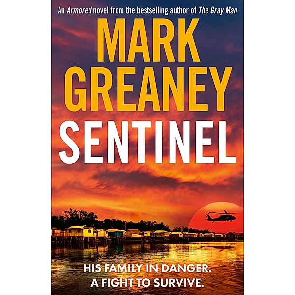 Sentinel / Armored, Mark Greaney