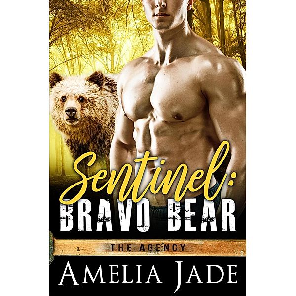 Sentinel: Bravo Bear (The Agency, #1), Amelia Jade