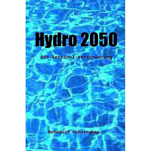 Sentinel / Hydro 2050, Benedict Cunningham