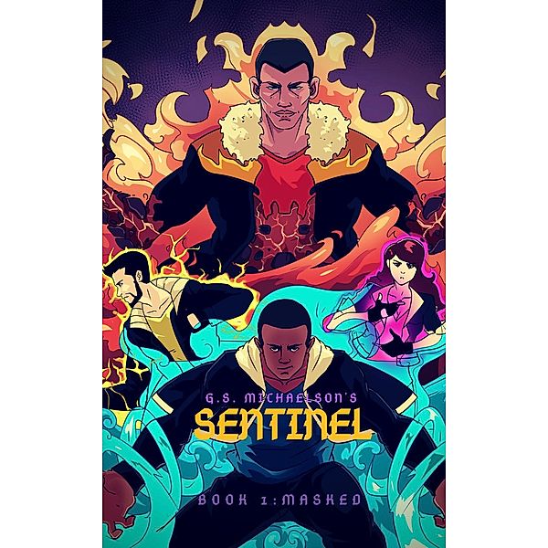 Sentinel: Sentinel Book 1 - Masked, Gabriel Michaelson