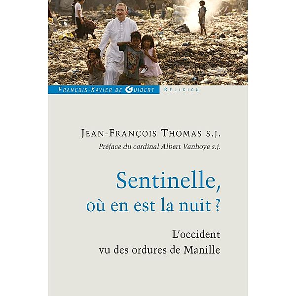 Sentinelle, où en est la nuit ? / Spiritualité, Jean-François S. J. Thomas, Jean-François Thomas