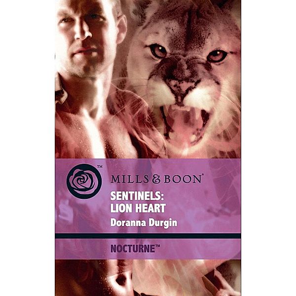 Sentinels: Lion Heart (Mills & Boon Intrigue) (Nocturne, Book 38), Doranna Durgin