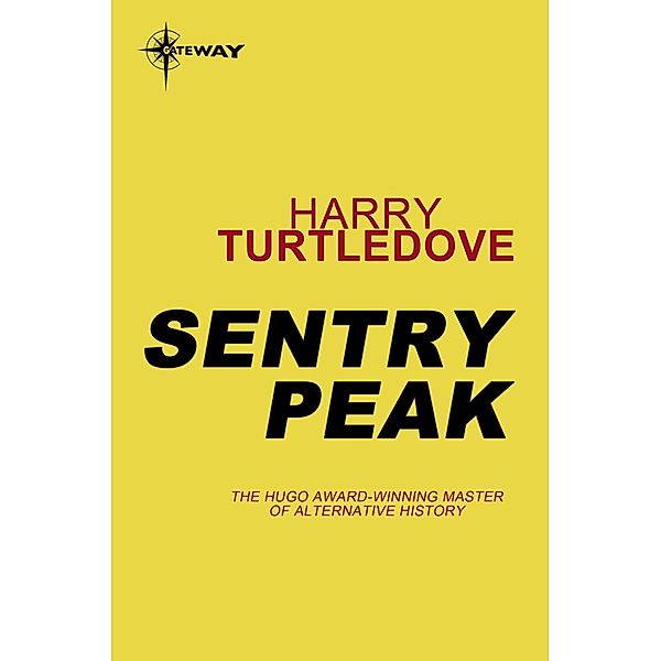 Sentry Peak / War Between the Provinces Bd.1, Harry Turtledove