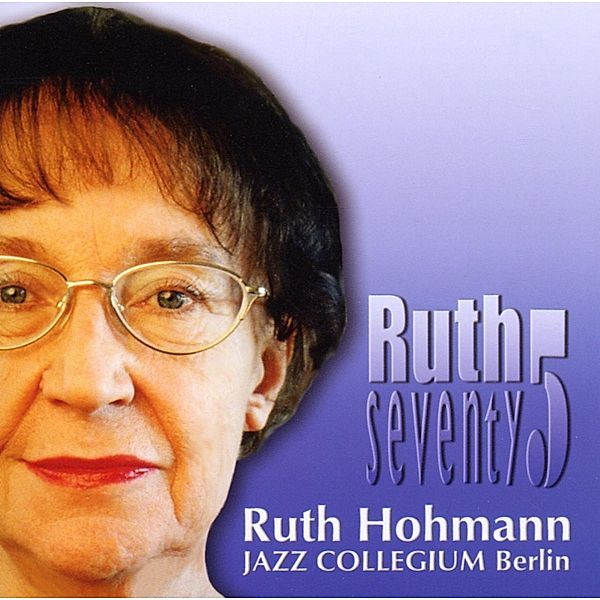 Senventy 5, Ruth Hohmann