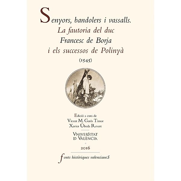 Senyors, bandolers i vassalls / Fonts Històriques Valencianes Bd.63, Aavv