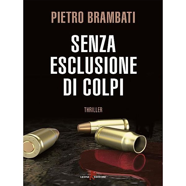 Senza esclusione di colpi, Pietro Brambati