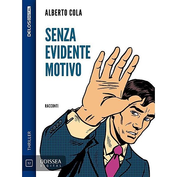 Senza evidente motivo / Odissea Digital, Alberto Cola