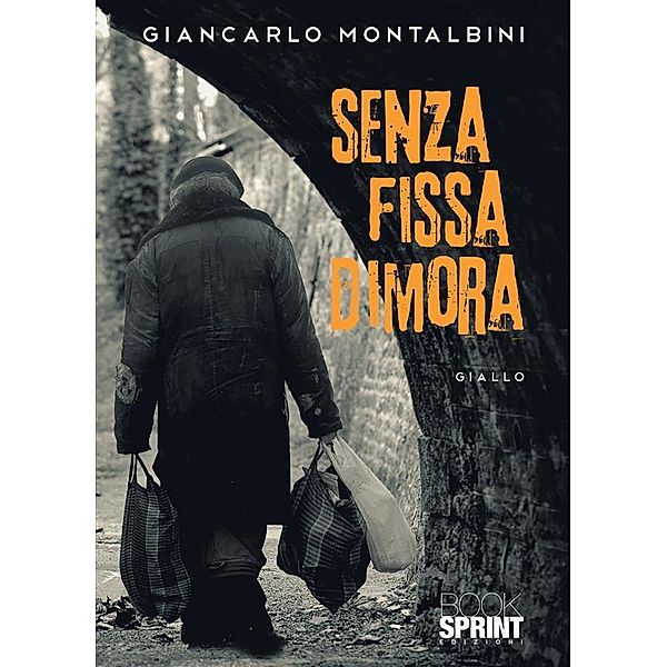 Senza fissa dimora, Giancarlo Montalbini