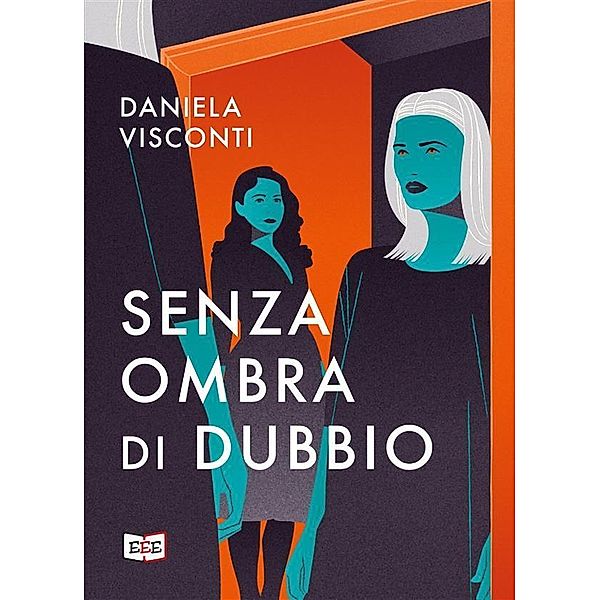 Senza ombra di dubbio / Giallo, Thriller & Noir Bd.40, Daniela Visconti