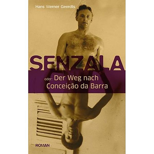 Senzala oder Der Weg nach Conceicao da Barra, Hans W. Geerdts