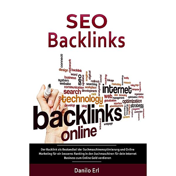 SEO Backlinks Der Backlink als Bestandteil der Suchmaschinenoptimierung, Danilo Erl