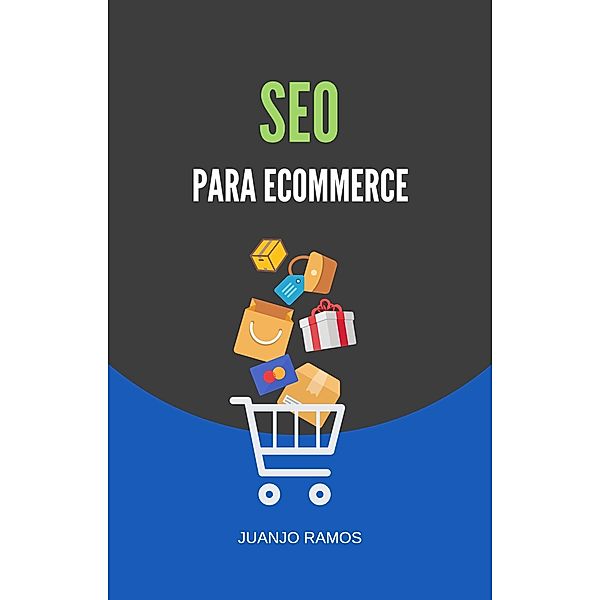 SEO para Ecommerce, Juanjo Ramos