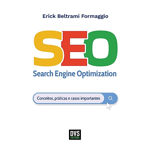 SEO - Search Engine Optimization, Erick Beltrami Formaggio