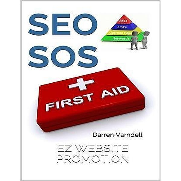 SEO SOS: Search Engine Optimization First Aid Guide ePub eBook, Darren Varndell