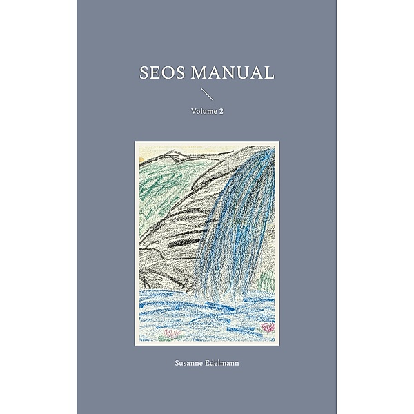 SEOS Manual / SEOS Manual Bd.2, Susanne Edelmann