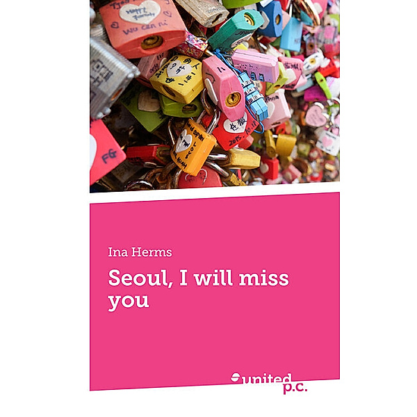 Seoul, I will miss you, Ina Herms