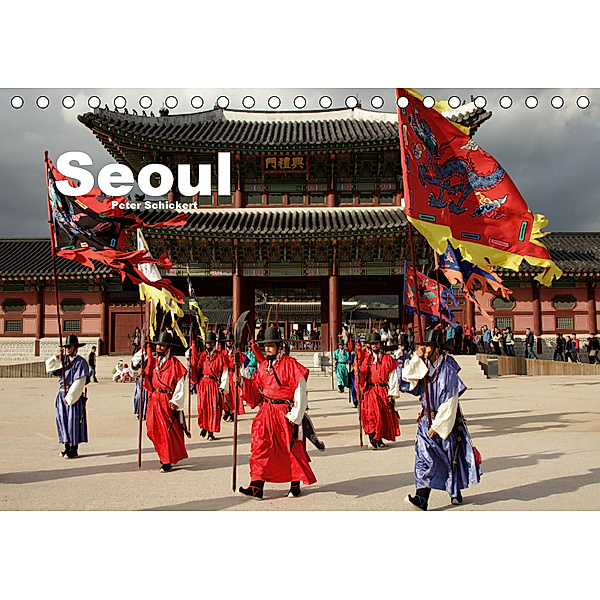 Seoul (Tischkalender 2019 DIN A5 quer), Peter Schickert