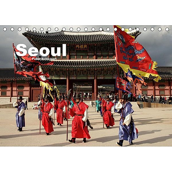 Seoul (Tischkalender 2021 DIN A5 quer), Peter Schickert
