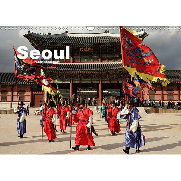 Seoul (Wandkalender 2020 DIN A3 quer), Peter Schickert