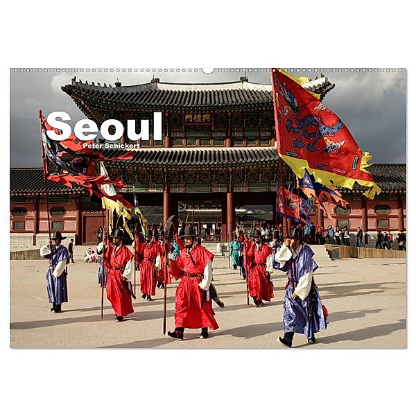 Seoul (Wandkalender 2024 DIN A2 quer), CALVENDO Monatskalender, Peter Schickert