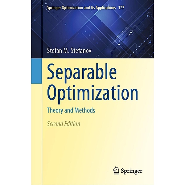Separable Optimization / Springer Optimization and Its Applications Bd.177, Stefan M. Stefanov
