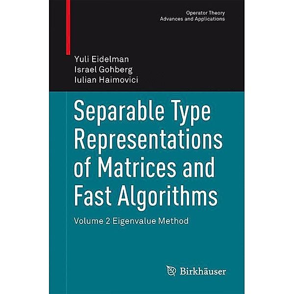 Separable Type Representations of Matrices and Fast Algorithms, Yuli Eidelman, Israel Gohberg, Iulian Haimovici