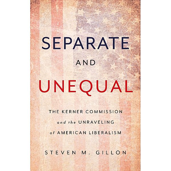 Separate and Unequal, Steven M Gillon