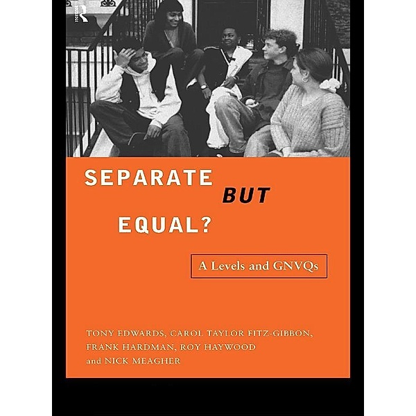 Separate But Equal?, Tony Edwards, Carol Fitz-Gibbon, Frank Hardman, Roy Haywood, Nick Meagher
