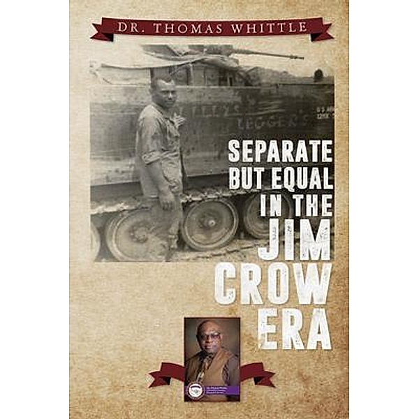 Separate But Equal In The Jim Crow Era, Thomas Whittle