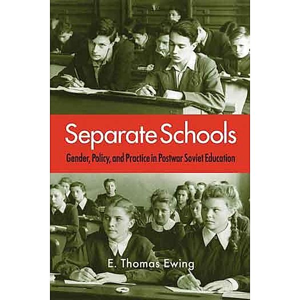 Separate Schools / NIU Series in Slavic, East European, and Eurasian Studies, E. Thomas Ewing