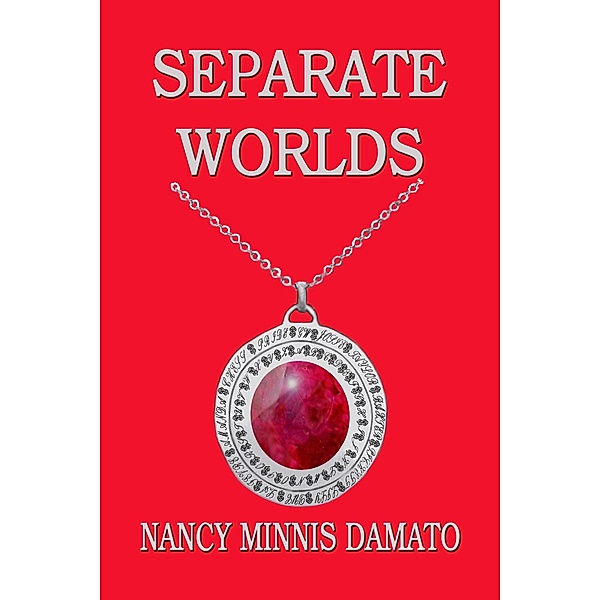 Separate Worlds (Taylor Family Series, #3) / Taylor Family Series, Nancy Minnis Damato
