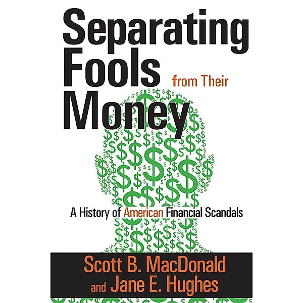 Separating Fools from Their Money, Scott B. MacDonald