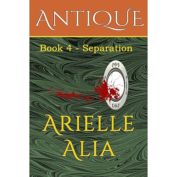 Separation (Antique, #4) / Antique, Arielle Alia