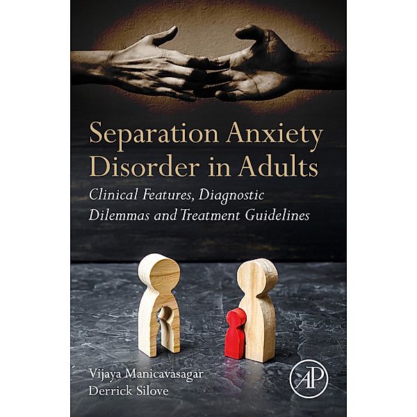 Separation Anxiety Disorder in Adults, Vijaya Manicavasagar, Derrick Silove