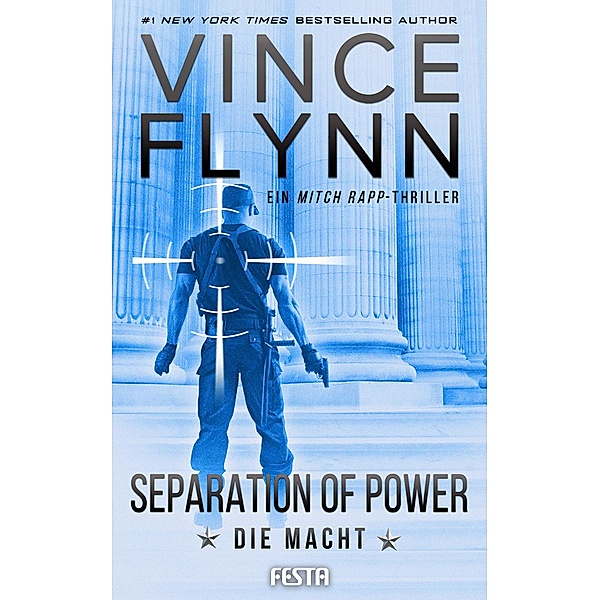 SEPARATION OF POWER - Die Macht, Vince Flynn