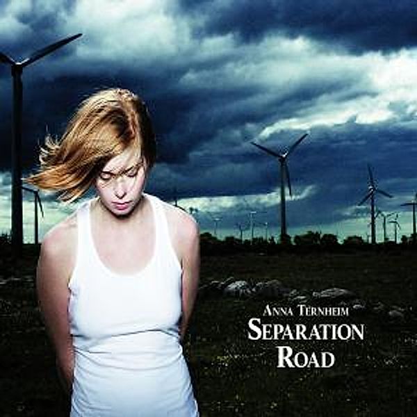 Separation Road (Deluxe Edition), Anna Ternheim