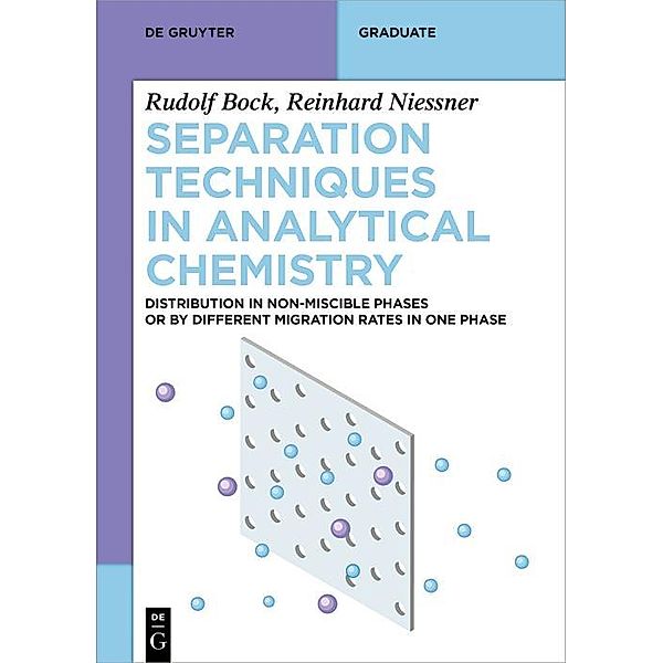 Separation Techniques in Analytical Chemistry / De Gruyter Textbook, Rudolf Bock, Reinhard Nießner