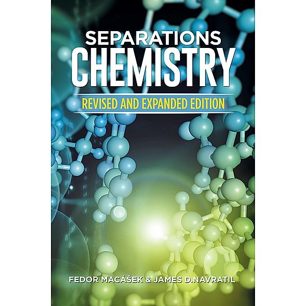 Separations Chemistry, Fedor Macásek, James D. Navratil