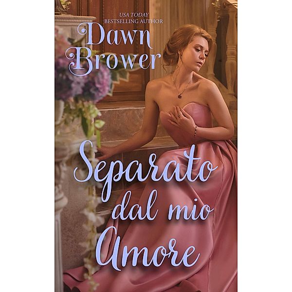 Separato dal mio amore, Dawn Brower