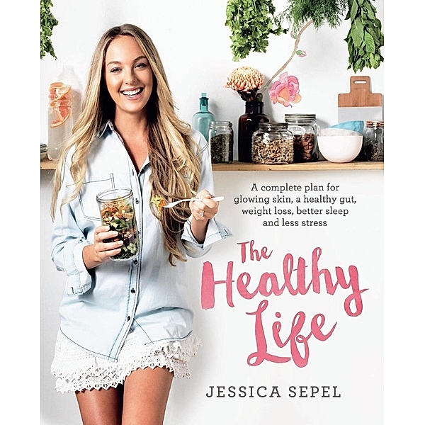 Sepel, J: Healthy Life, Jessica Sepel