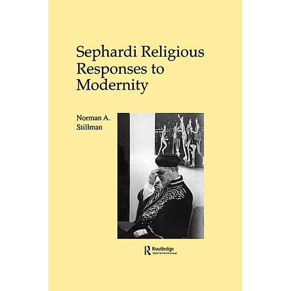 Sephardi Religious Responses to Modernity, Norman A. Stillman