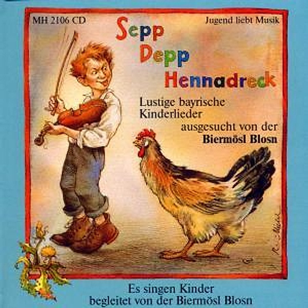 Sepp Depp Hennadreck (Lustige bayrische Kinderlieder), Various(Biermösl Blosn
