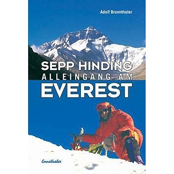 Sepp Hinding - Alleingang am Everest, Adolf Brunnthaler