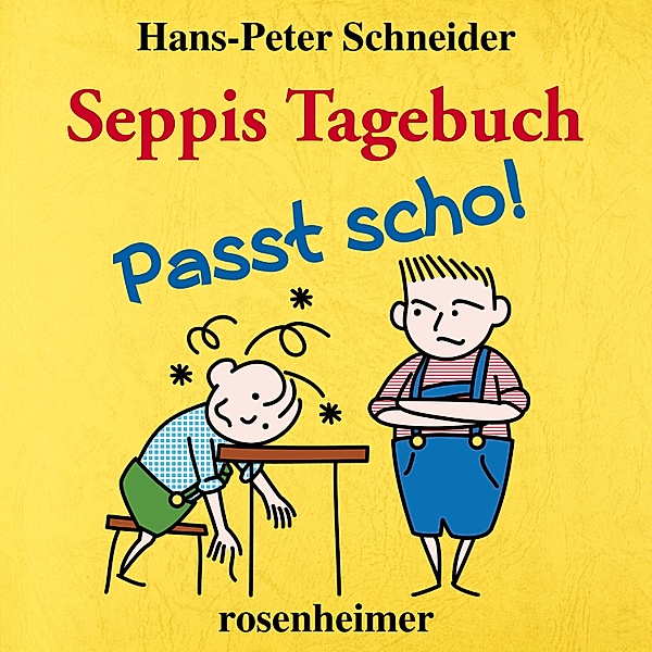 Seppis Tagebuch - 1 - Seppis Tagebuch - Passt scho!, Hans-Peter Schneider