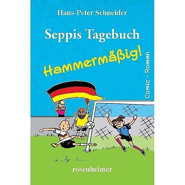 Seppis Tagebuch - Hammermäßig!, Hans-Peter Schneider