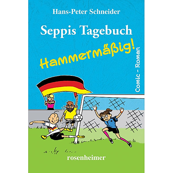 Seppis Tagebuch - Hammermäßig!, Hans-Peter Schneider
