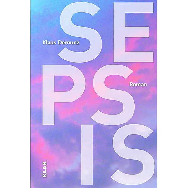 Sepsis, Klaus Dermutz