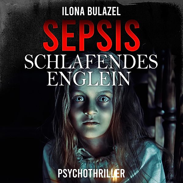 Sepsis - Schlafendes Englein, Ilona Bulazel