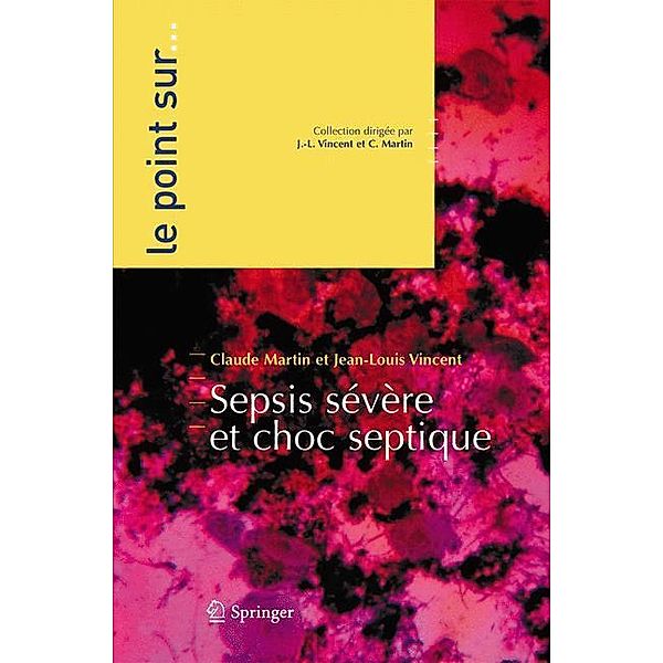 Sepsis sévère et choc septique / Le point sur ...