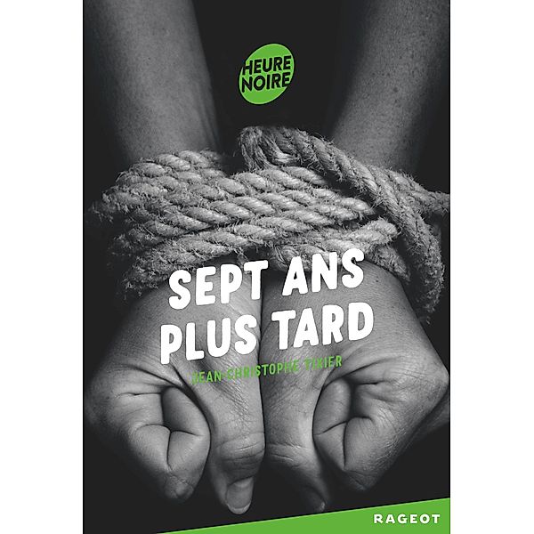 Sept ans plus tard / Heure noire, Jean-Christophe Tixier